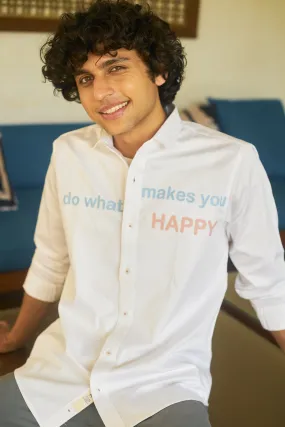 Do What Makes You happy White Entrepreneurs Shirt